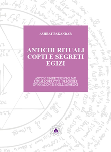 ANTICHI RITUALI COPTI E SEGRETI EGIZI
